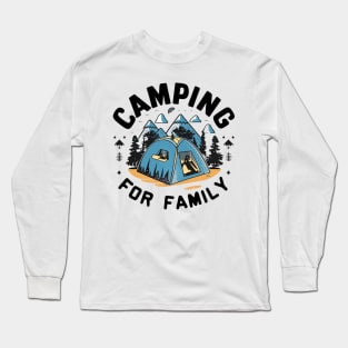 camping for family Long Sleeve T-Shirt